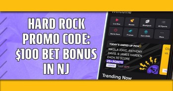 Hard Rock Promo Code: Get a $100 Sportsbook Bet Bonus (NJ)