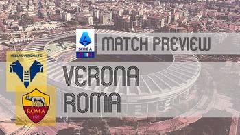 Hellas Verona vs Roma: Serie A Preview, Potential Lineups & Prediction