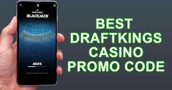 Here’s the best DraftKings Casino Promo Code this week
