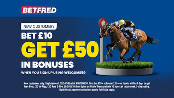 Horse racing offer: Bet £10 get £50 in bonuses and free bets on Betfred