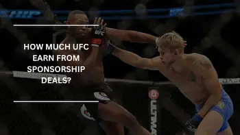 How Much UFC Earn From Sponsorship Deals?