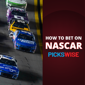 How To Bet On NASCAR 2023