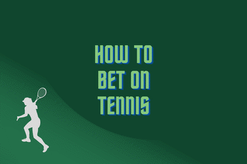 How to Bet on Tennis? Comprehensive Guide For Beginners in Tennis Betting