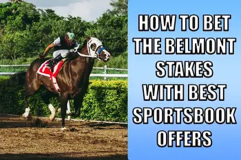 How to Bet the Belmont Stakes With Best Sportsbook Offers