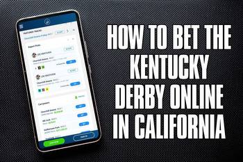 How to bet the Kentucky Derby online in California