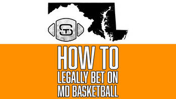 How To Legally Bet On Maryland Basketball