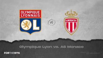 How to Watch AS Monaco vs. Olympique Lyon: Live Stream, TV Channel, Start Time