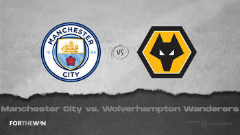 How to Watch Wolverhampton Wanderers vs. Manchester City: Live Stream, TV Channel, Start Time