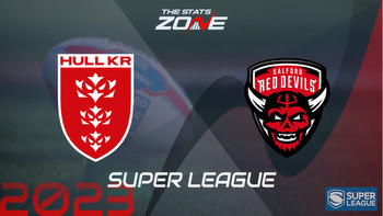 Hull KR vs Salford Red Devils Preview & Prediction