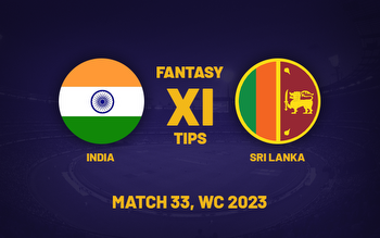 IND vs SL Dream11 Prediction, Playing XI, Fantasy Team for Today's Match 33 of the ODI Cricket World Cup 2023