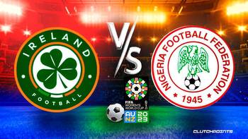 Ireland-Nigeria World Cup odds, prediction, pick, how to watch