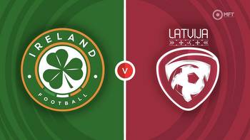 Ireland vs Latvia Prediction and Betting Tips