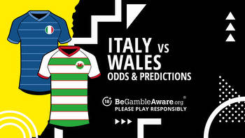 Italy vs Wales Six Nations prediction, odds and betting tips