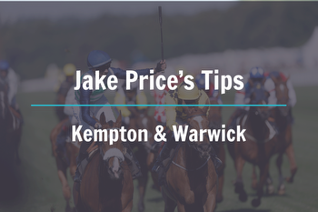 Jake Price's Saturday Horse Racing Tips, Prediction: Kempton & Warwick