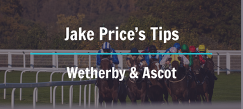 Jake Price's Saturday Horse Racing Tips, Predictions: Ascot & Wetherby