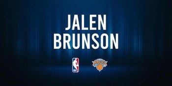 Jalen Brunson NBA Preview vs. the Kings