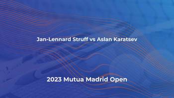 Jan-Lennard Struff vs Aslan Karatsev live stream & predictions at Mutua Madrid Open 2023