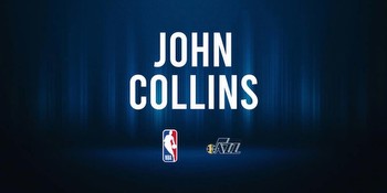 John Collins NBA Preview vs. the Wizards