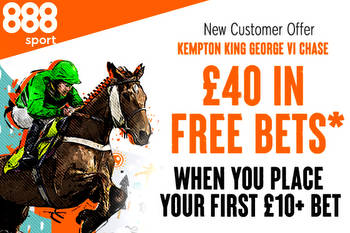 King George VI Chase betting offer: Get £40 in free bets when you bet £10 with 888Sport new customer special