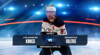 Kings vs Oilers Game 2 Prediction, Stream, Odds and Picks Apr 19