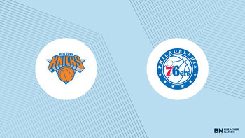 Knicks vs. 76ers Prediction: Expert Picks, Odds, Stats and Best Bets