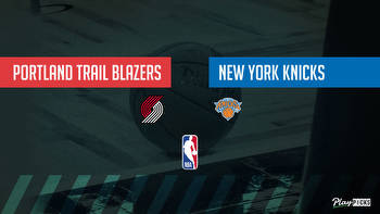 Knicks Vs Trail Blazers NBA Betting Odds Picks & Tips