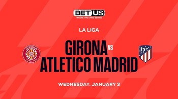 La Liga Best Bets: Back Over in Girona vs Atletico Madrid