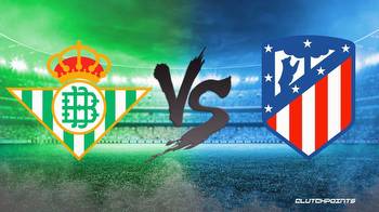 La Liga Odds: Atletico Madrid-Betis prediction, pick, how to watch