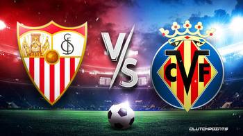 La Liga Odds: Sevilla-Villarreal prediction, pick, how to watch