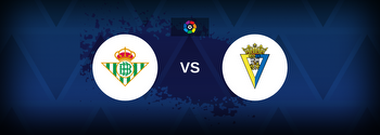 La Liga: Real Betis vs Cadiz