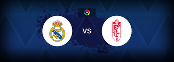La Liga: Real Madrid vs Granada