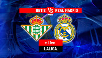 LaLiga: Real Betis vs Real Madrid