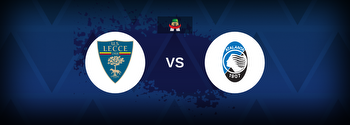 Lecce vs Atalanta Betting Odds, Tips, Predictions, Preview