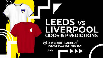 Leeds United vs Liverpool Prediction, Odds and Betting Tips