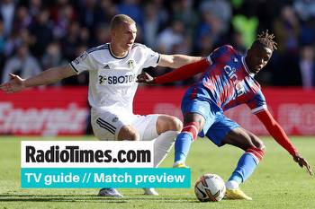 Leeds v Crystal Palace Premier League kick-off time, TV channel, live stream