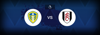 Leeds vs Fulham Betting Odds, Tips, Predictions, Preview