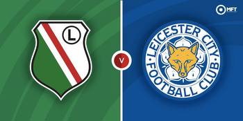 Legia Warsaw vs Leicester City Prediction and Betting Tips