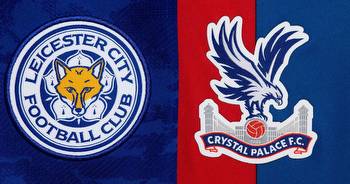 Leicester City vs Crystal Palace betting tips: Premier League preview, predictions and odds