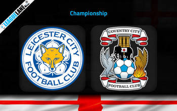Leicester vs Coventry Prediction, Tips & Match Preview