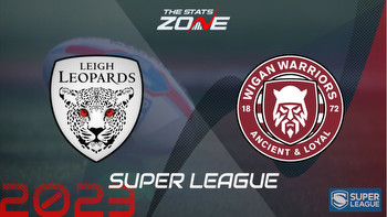 Leigh Leopards vs Wigan Warriors Preview & Prediction