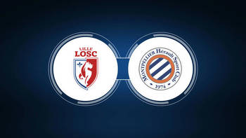 Lille OSC vs. Montpellier HSC: Live Stream, TV Channel, Start Time