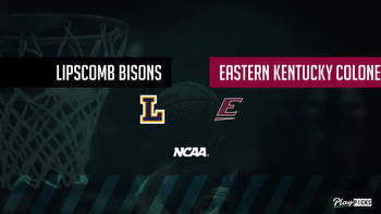 Lipscomb Vs Eastern Kentucky NCAA Basketball Betting Odds Picks & Tips