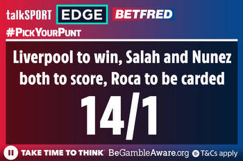 Liverpool v Leeds 14/1 #PickYourPunt: Liverpool to win, Nunez and Salah to score, Roca carded