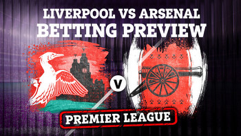 Liverpool vs Arsenal free betting tips, preview and free bets for Premier League blockbuster