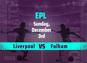 Liverpool vs Fulham Predictions and Tips for the EPL Match