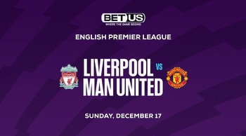 Liverpool vs Man United Premier League Expert Betting Picks