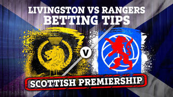 Livingston vs Rangers: Betting tips, odds and free bets for Premiership clash