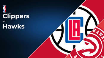 Los Angeles Clippers vs Atlanta Hawks Betting Preview: Point Spread, Moneylines, Odds