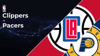 Los Angeles Clippers vs Indiana Pacers Betting Preview: Point Spread, Moneylines, Odds