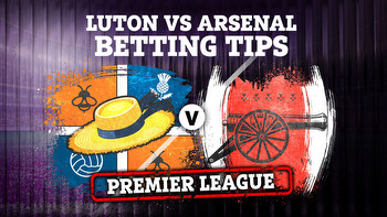 Luton Town vs Arsenal: Best free betting tips and preview for Premier League clash